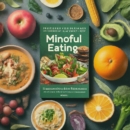 Mindful Eating: Transforming Habits for Lasting Results